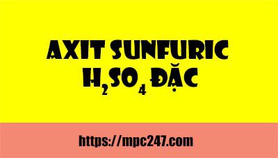 Axit sunfuric đặc, hóa học phổ thông 3