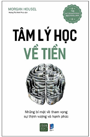 3 lý do bạn nên đọc sách tâm lý học về tiền của Morgan Housel