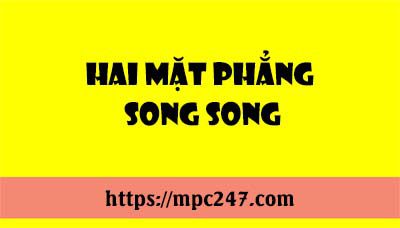 Hai mặt phẳng song song, toán phổ thông 11