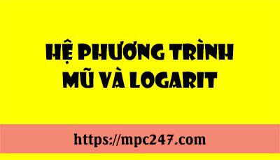 Hệ phương trình mũ và logarit 3