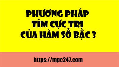Phương pháp tìm cực trị của hàm số bậc 3  19