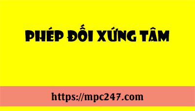 Phép đối xứng tâm, toán phổ thông 3