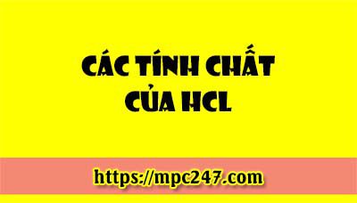Tính chất hóa học của HCL, hóa phổ thông 7