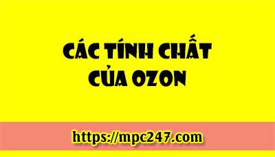 Tính chất hóa học của Ozon, hóa học phổ thông 3