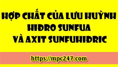 hợp chất của lưu huỳnh Hiđro sunfua và axit sunfuhiđric 3