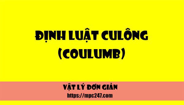 Định luật Culông (Coulomb), vật lí phổ thông 13