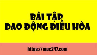 Bài tập dao động điều hòa cơ bản, vật lí phổ thông 3