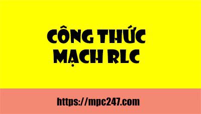 Công thức mạch RLC nối tiếp, vật lí 12 13