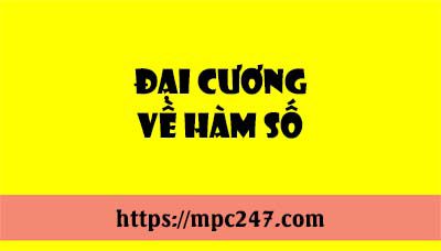 Đại cương về hàm số, toán phổ thông 3