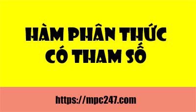 Bài tập hàm phân thức có tham số 5