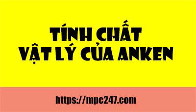 Tính chất vật lí của Anken, hóa học phổ thông 9