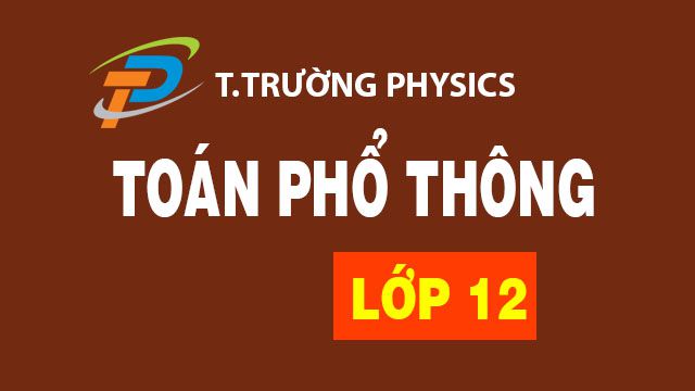 Tổng hợp các chuyên đề toán phổ thông lớp 12 3