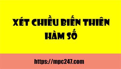 Xét chiều biến thiên của hàm số, khảo sát hàm số 12 3