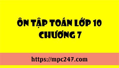 Ôn tập toán lớp 10 chương 7 3